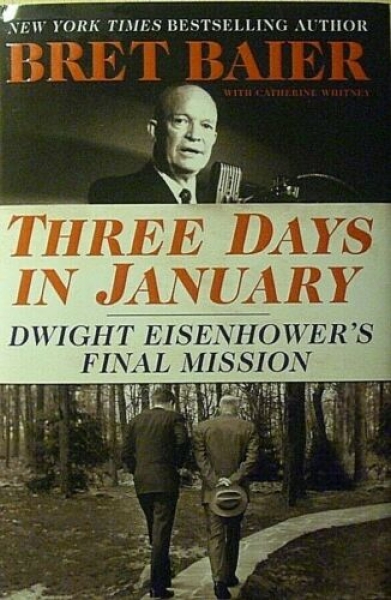 Three Days in January - Dwight Eisenhower´s Final Mission von Bret Baier